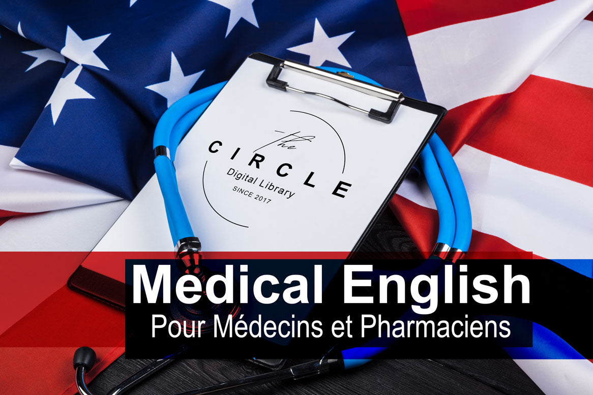 MEDICAL ENGLISH: pour Médecins et Pharmaciens