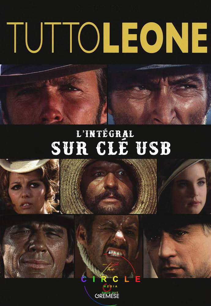 MEDIA CIRCLE :  l'Épopée du Western : L'intégrale des Films de Sergio Leone sur Clé USB !